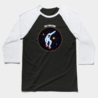 Self Isolation Baseball T-Shirt